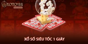Xổ Số Siêu Tốc 1 Giây - Tham Gia Ngay Trúng Lớn Cực Nhanh