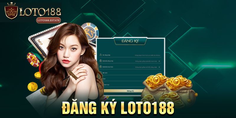 Đăng Ký Loto188 - Cập Nhật Các Bước Mở Tài Khoản Siêu Tốc 1 Điều kiện đăng ký Loto188 cho khách hàng mới